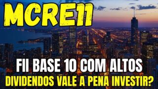 #MCRE11 PAGANDO ALTOS DIVIDENDOS É A MELHOR OPÇÃO PARA VOCÊ?