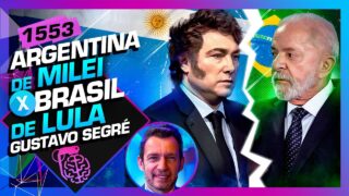 ARGENTINA DE MILEI X BRASIL DE LULA: GUSTAVO SEGRÉ – Inteligência Ltda. Podcast #1553