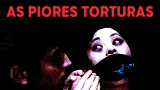 As Piores Torturas da História