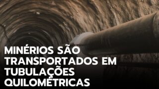 CONHEÇA OS IMPRESSIONANTES MINERODUTOS