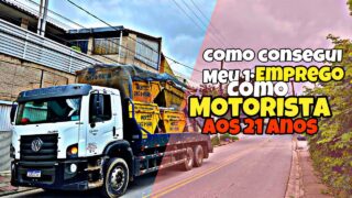 Como Consegui Meu Primeiro Emprego de Motorista/ Aos 21 Anos!