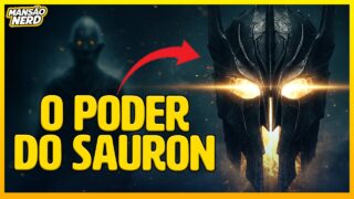 Por Que SAURON Era Tão PODEROSO? (Até Para os PadrÔes Divinos)