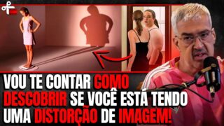 VOCÊ SE ACHA FEIA DEMAIS OU BONITA DEMAIS, CUIDADO! CONFIRA A DOENÇA DISFORMIA CORPORAL #beleza