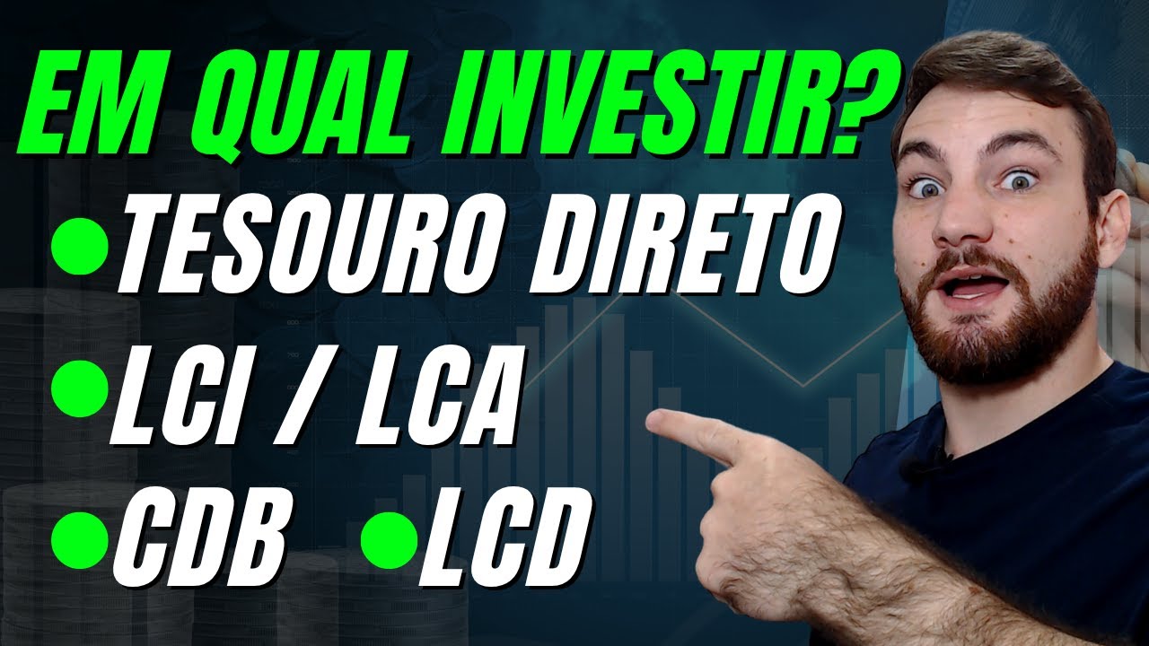 Qual Investimento Em Renda Fixa Escolher – Tesouro Direto, CDB, LCI/LCA ou LCD? Descubra Agora!