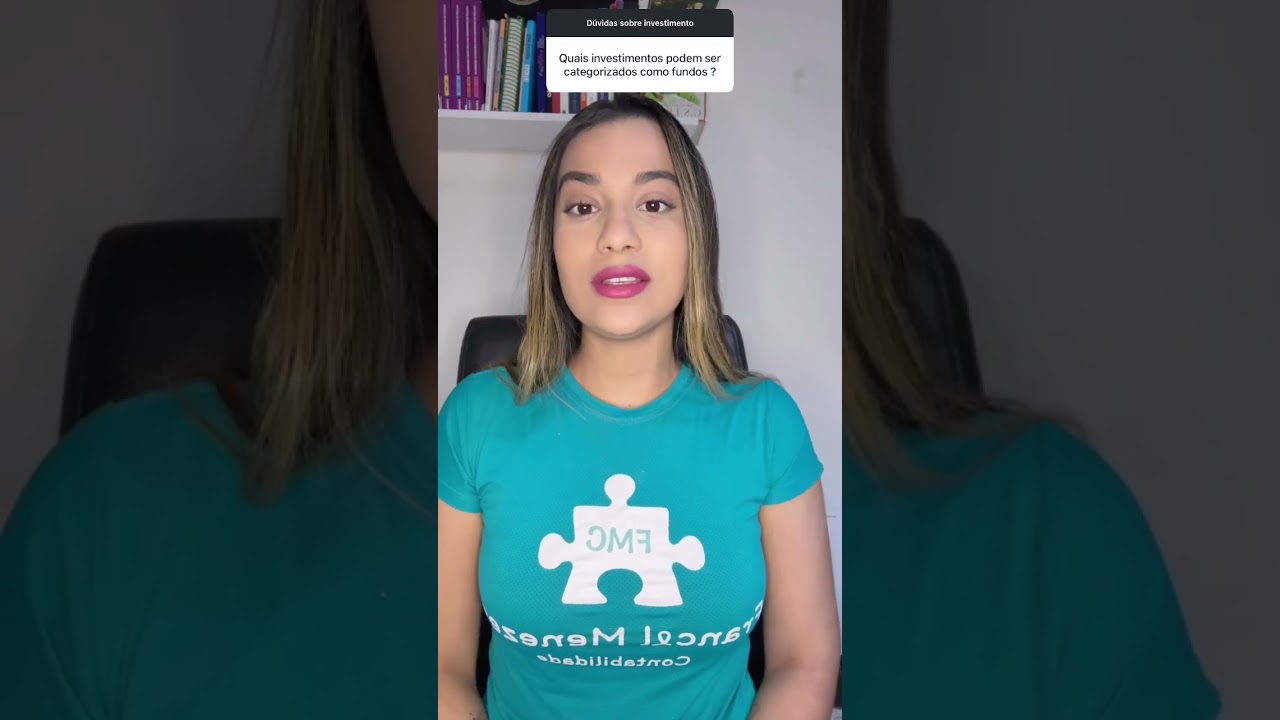 Quais investimentos podem ser categorizados como fundos ?