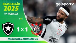 BOTAFOGO 1 X 1 CORINTHIANS | MELHORES MOMENTOS | 17ª RODADA BRASILEIRÃO 2025 | ge.globo