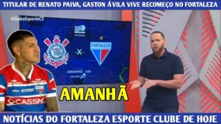 GLOBO ESPORTE CE – TITULAR DE RENATO PAIVA, GASTON ÁVILA VIVE RECOMEÇO NO FORTALEZA