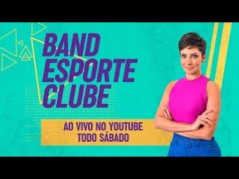 [AO VIVO] BAND ESPORTE CLUBE  1º EDIÇÃO – 02/08/2025