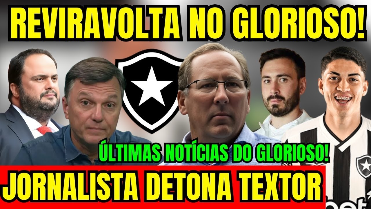 AGORA! REVIRAVOLTA NO GLORIOSO! JORNALISTA DETONA JOHN TEXTOR! ÚLTIMAS NOTÍCIAS DO BOTAFOGO!