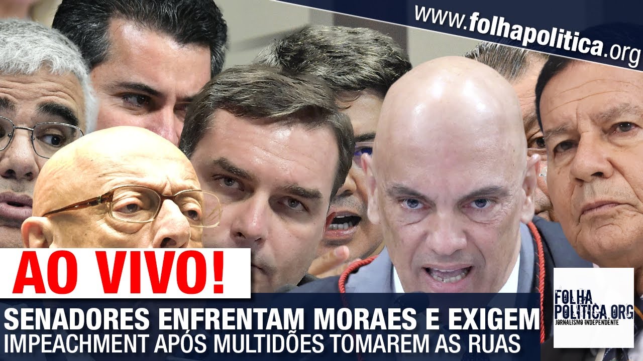 AO VIVO: SENADORES ENFRENTAM ALEXANDRE DE MORAES E EXIGEM IMPEACHMENT APÓS MULTIDÕES TOMAREM AS RUAS