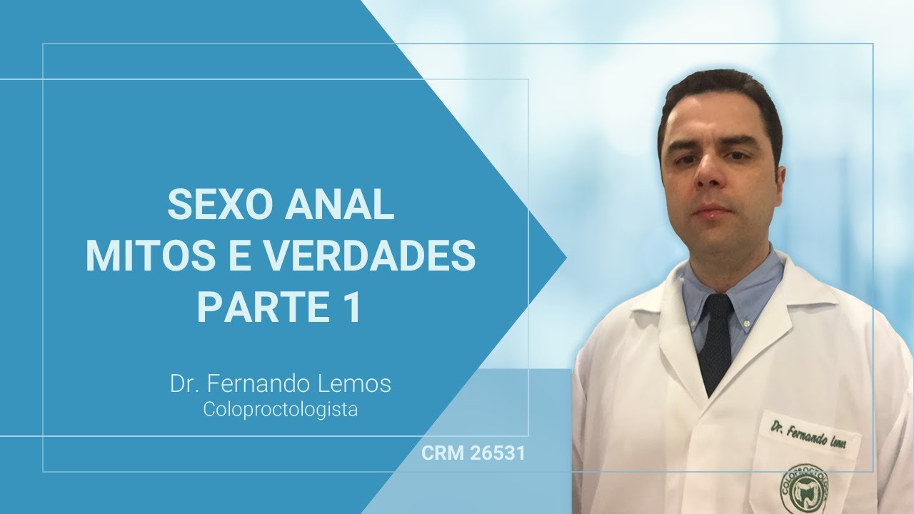 Sexo pelo Ânus Explicado pelo Especialista – Mitos e Verdades – Parte 1