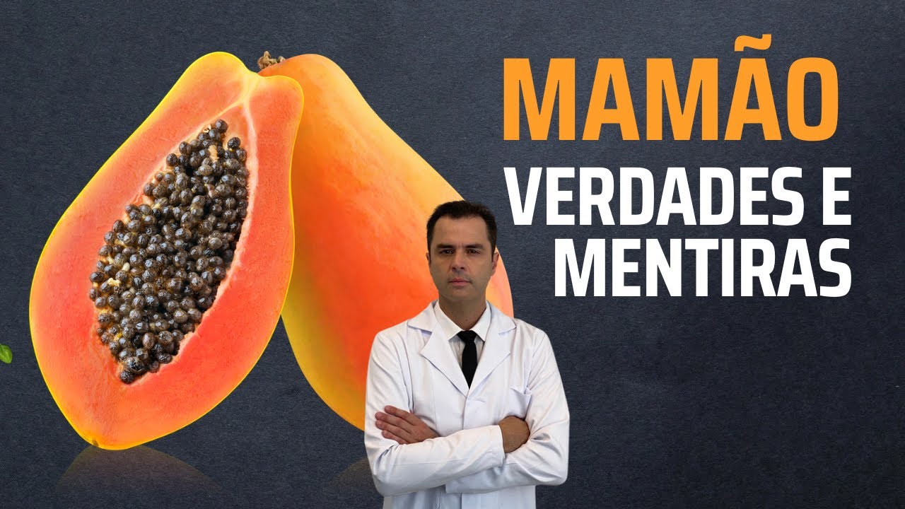 MAMÃO! Verdades e Mentiras. Dr. Fernando Lemos – Planeta Intestino