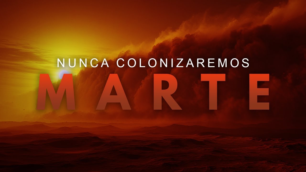 Por Que É IMPOSSÍVEL Colonizar Marte Amanhã?