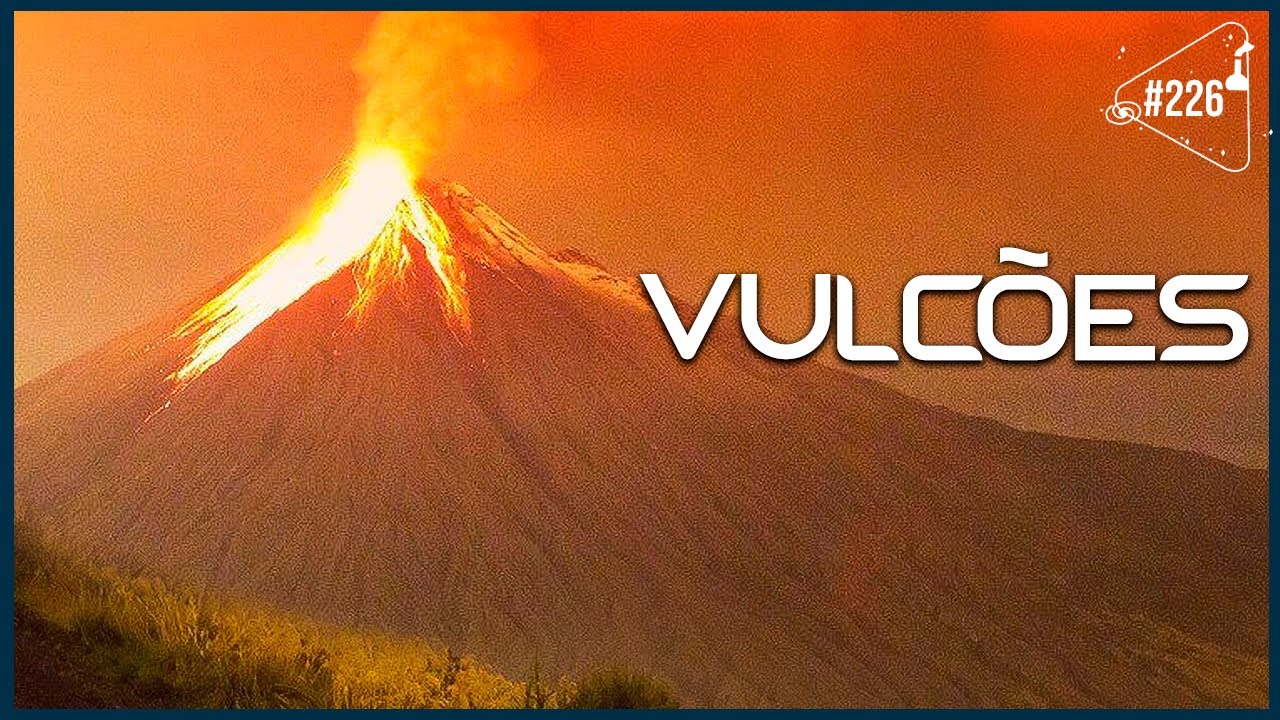 SACANI RESPONDE [VULCÕES] – Ciência Sem Fim #226