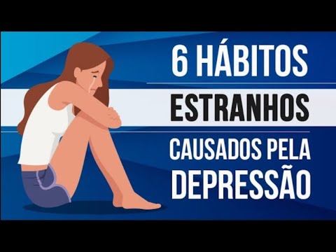 6 HÁBITOS ESTRANHOS CAUSADOS PELA DEPRESSÃO