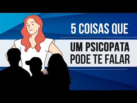 5 COISAS QUE UM PSICOPATA PODE TE FALAR