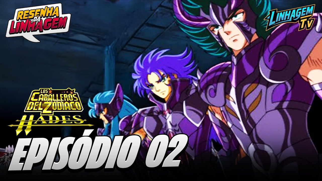 CAVALEIROS DO ZODÍACO: A SAGA DE HADES EP 02 | RESENHA DA LINHAGEM