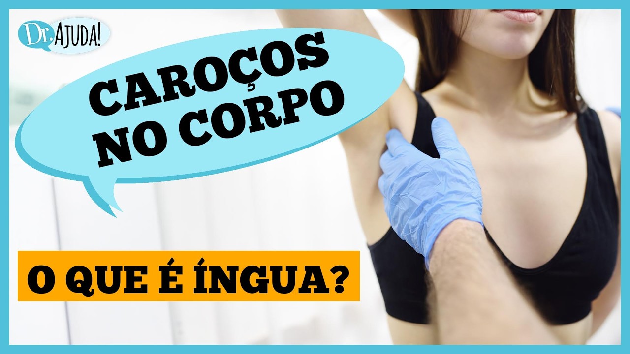 O que é ÍNGUA? Veja quando o caroço no corpo pode ser grave