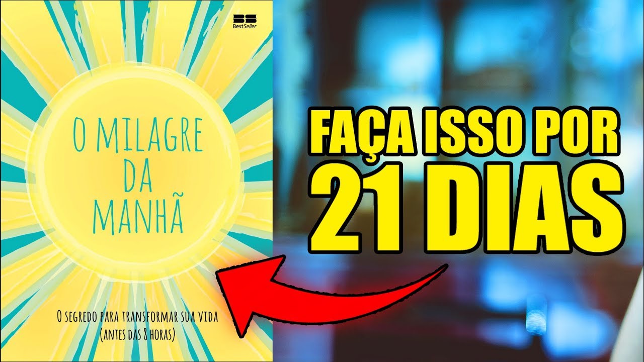 O MILAGRE DA MANHÃ  – RESUMO EM 6 PASSOS