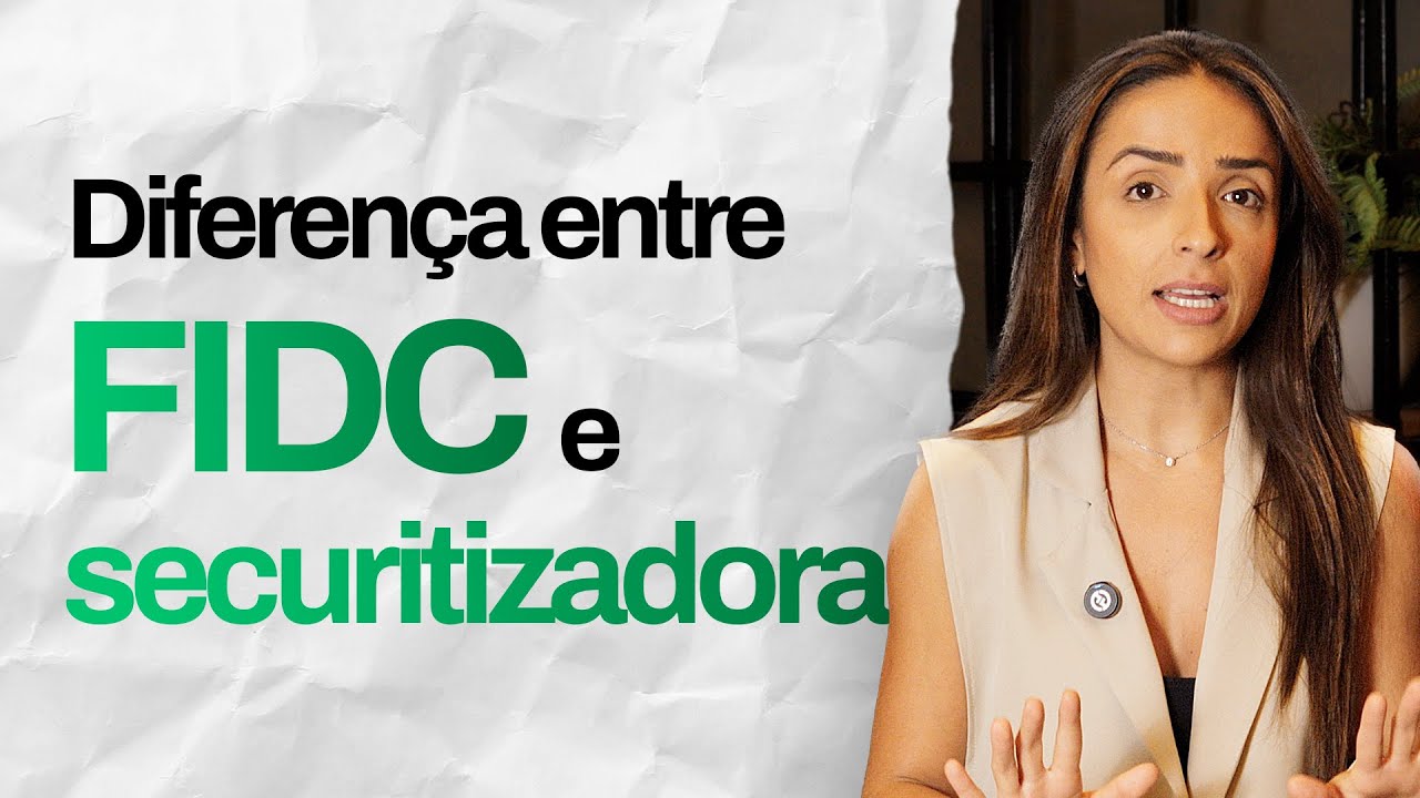 Diferença entre FIDC e Securitizadora