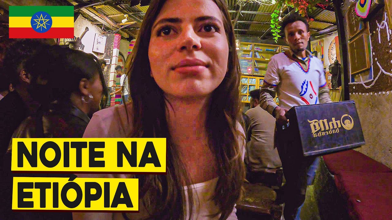 COMO É A VIDA NOTURNA NA ETIÓPIA