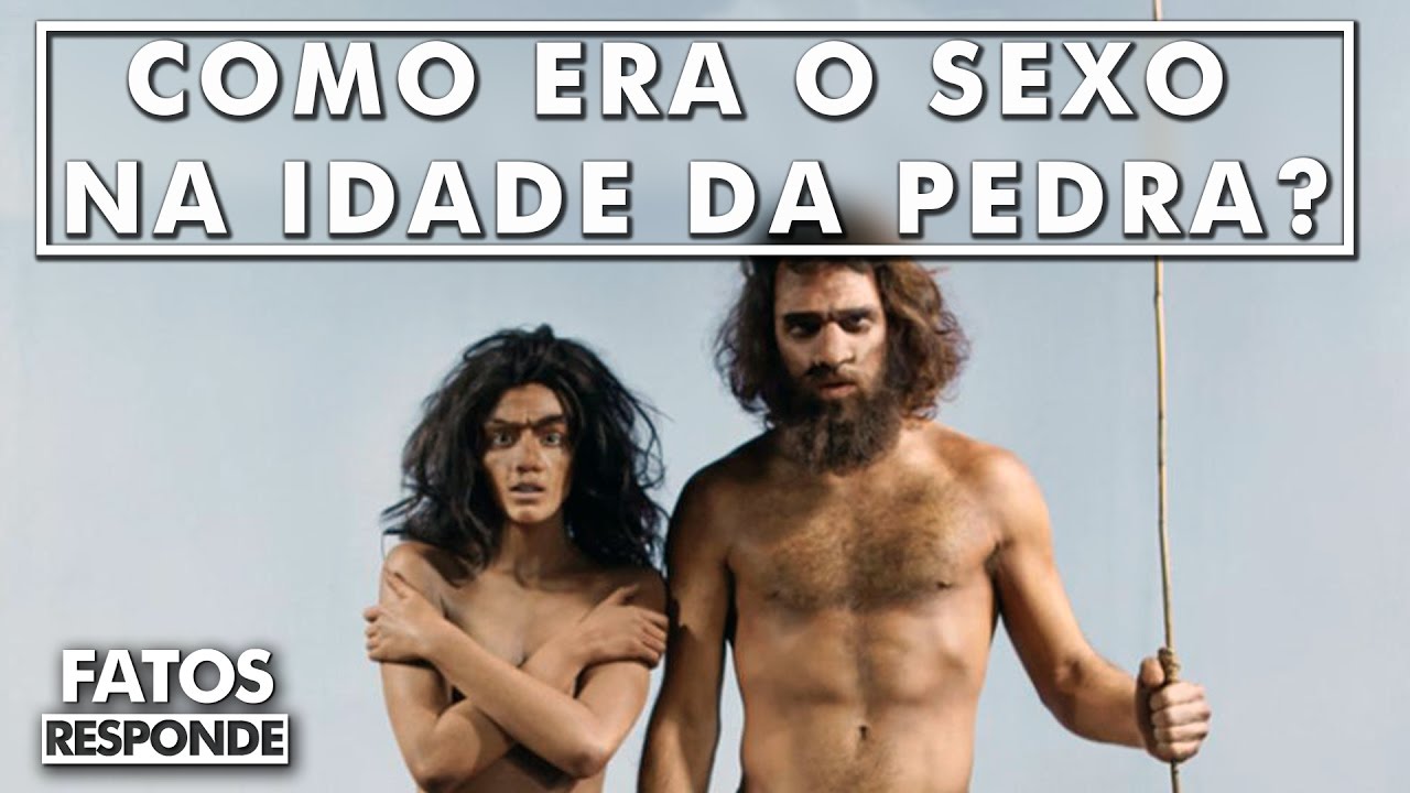 Como eram as relações sexuais  do homem pré histórico? – FATOS RESPONDE