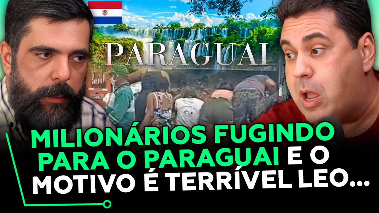 MILIONÁRIOS FUGINDO PARA O PARAGUAI! Com Engenheiro Léo e o Julio Manna