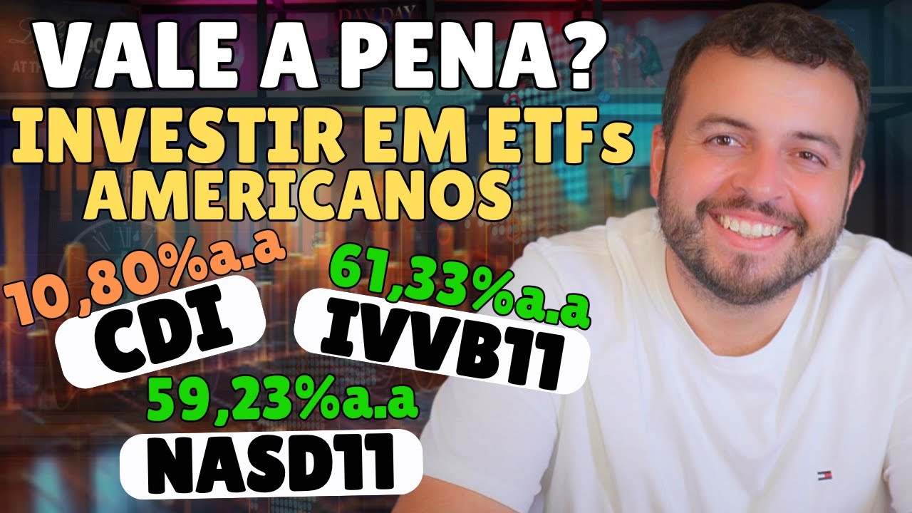 INVESTIR NO EXTERIOR POR ETFs VALE A PENA? IVVB11 e NASD11