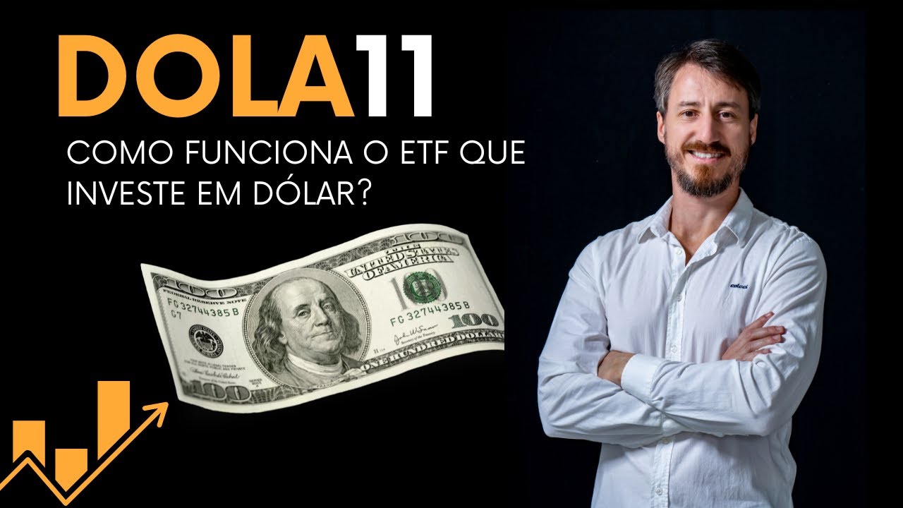 DOLA11, como funciona o ETF que investe em dólar ?