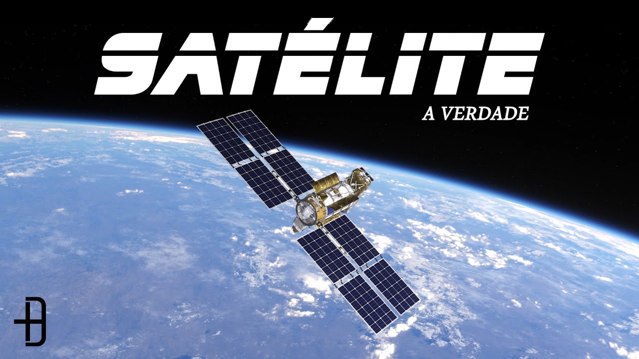 A Verdade Sobre SATÉLITE