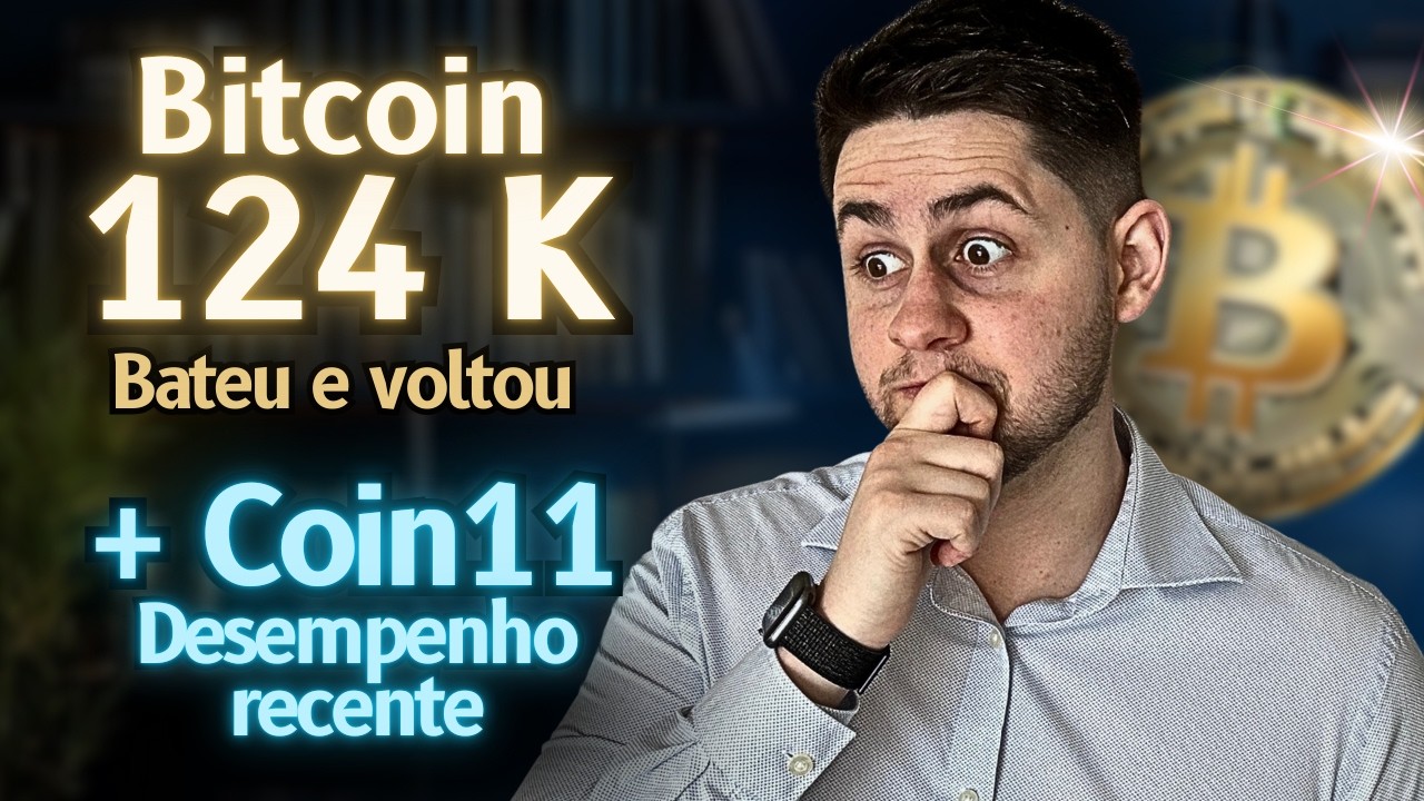 Bitcoin 124 K usd e Desempenho do Coin11