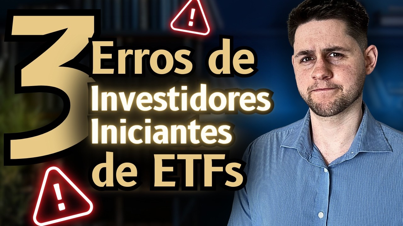 3 Erros de Investidores Iniciantes de ETFs