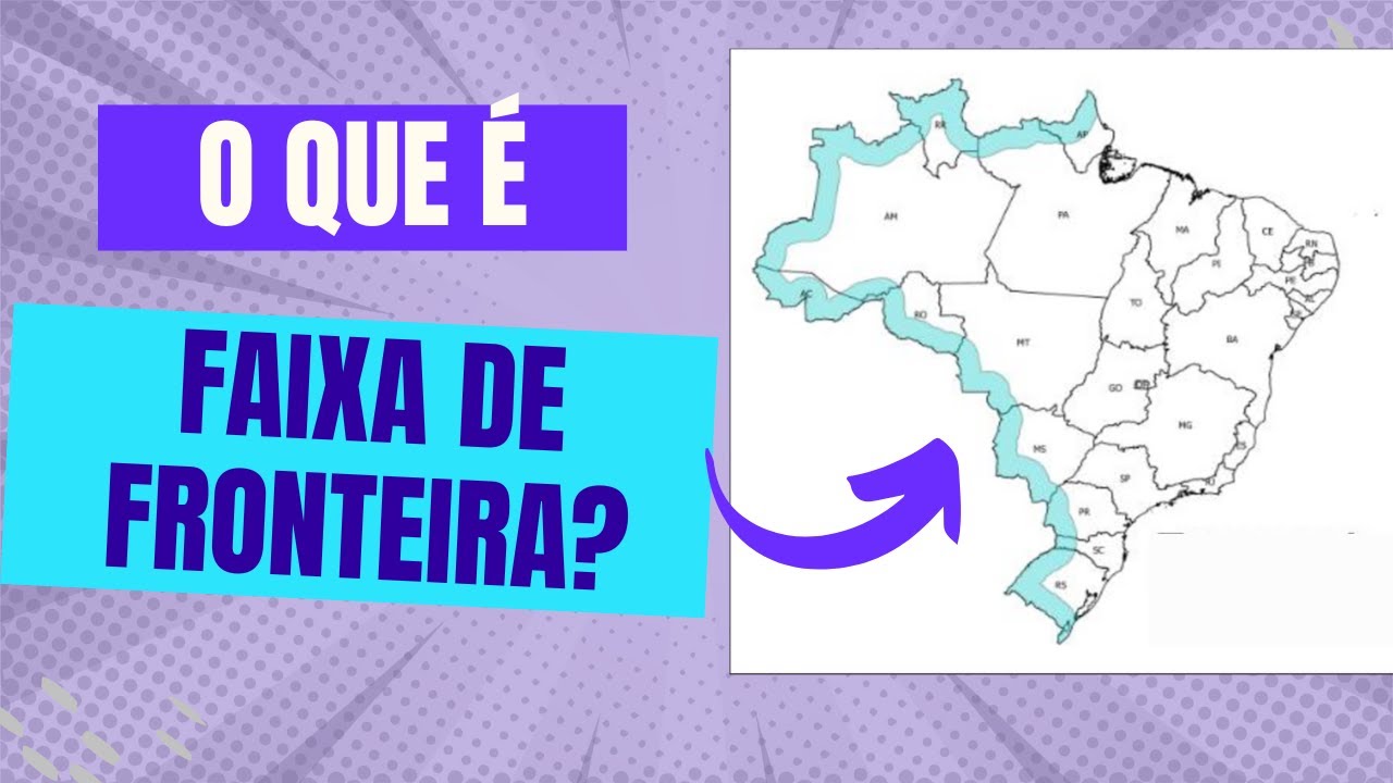 O que é a FAIXA DE FRONTEIRA?