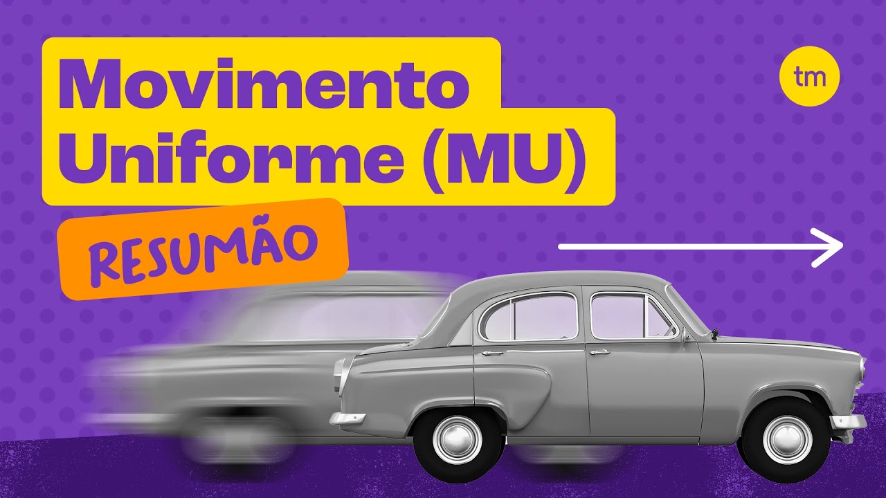 O Que É MOVIMENTO UNIFORME | Resumo