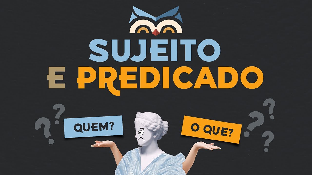 O que é Sujeito e Predicado?