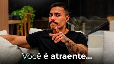 6 sinais de que você é um HOMEM ATRAENTE (e nem sabe disso).