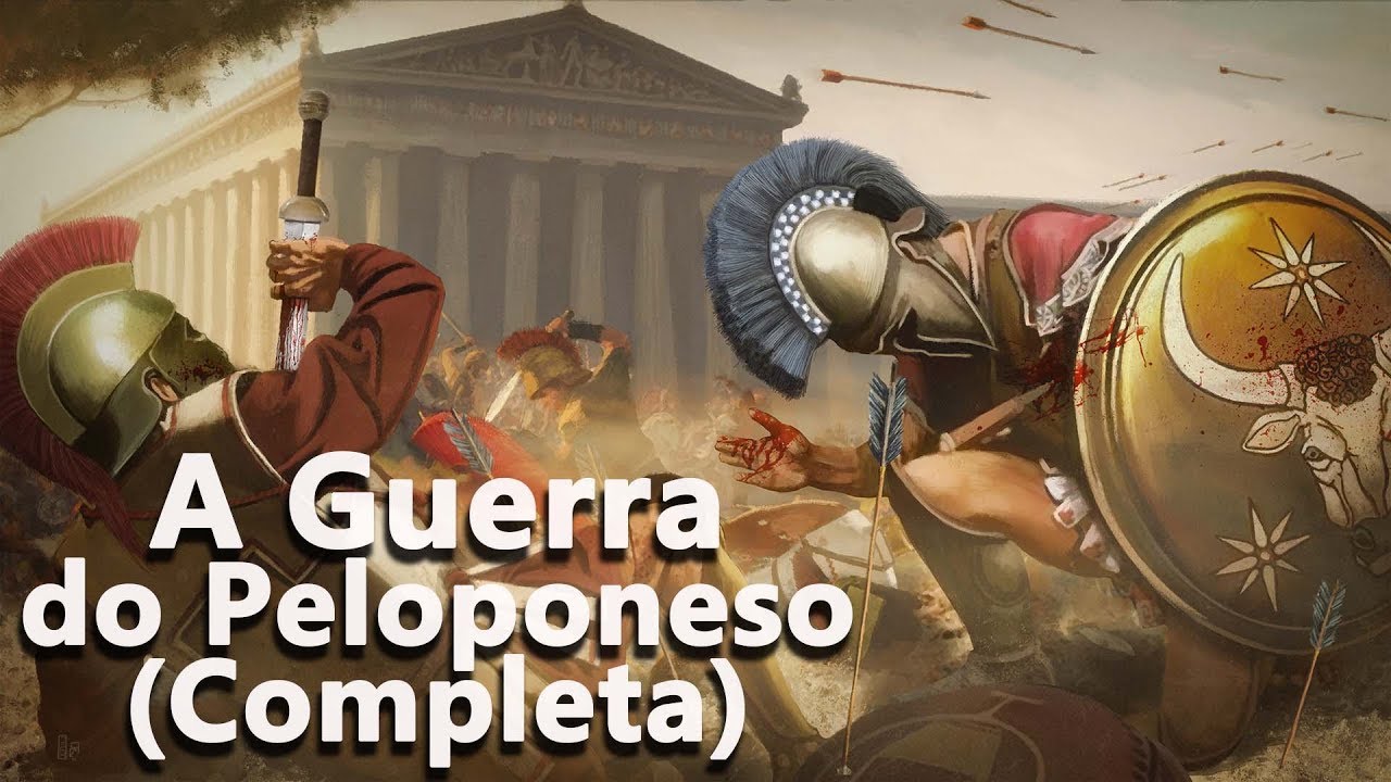 A Guerra do Peloponeso (Completa) – História Antiga – Foca na História