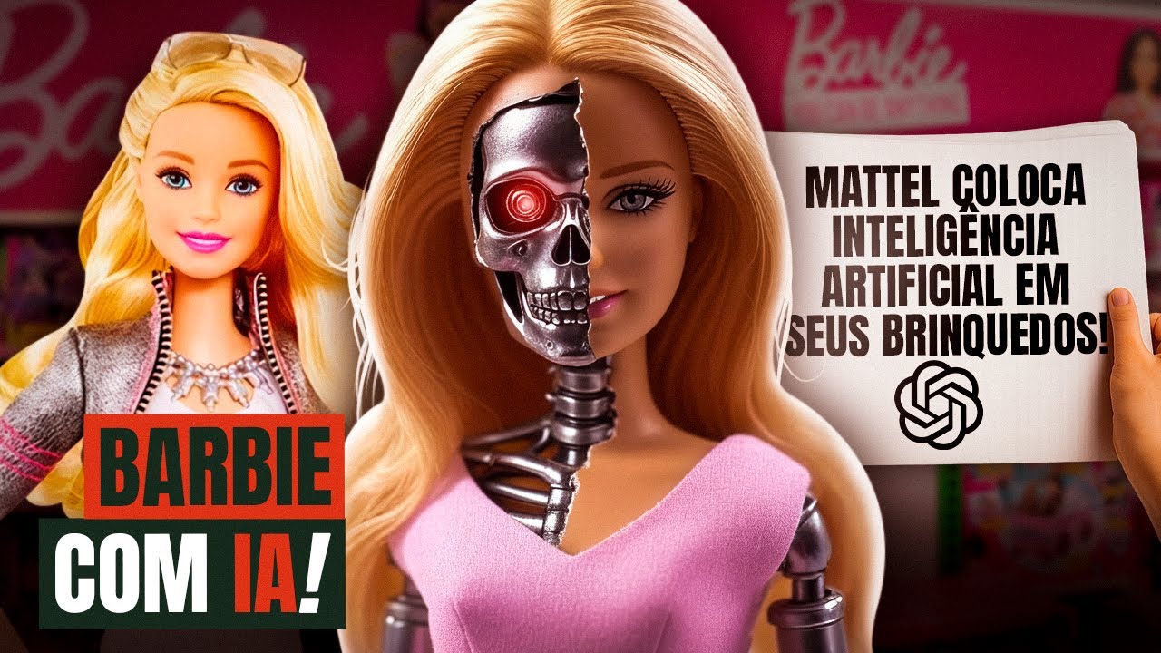 ASSUSTADOR! MATTEL VAI COLOCAR IA NOS BRINQUEDOS