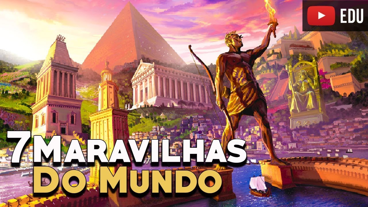 As 7 Maravilhas do Mundo Antigo – O Colossol, O Farol, Os Templos e Piramides – Foca na História