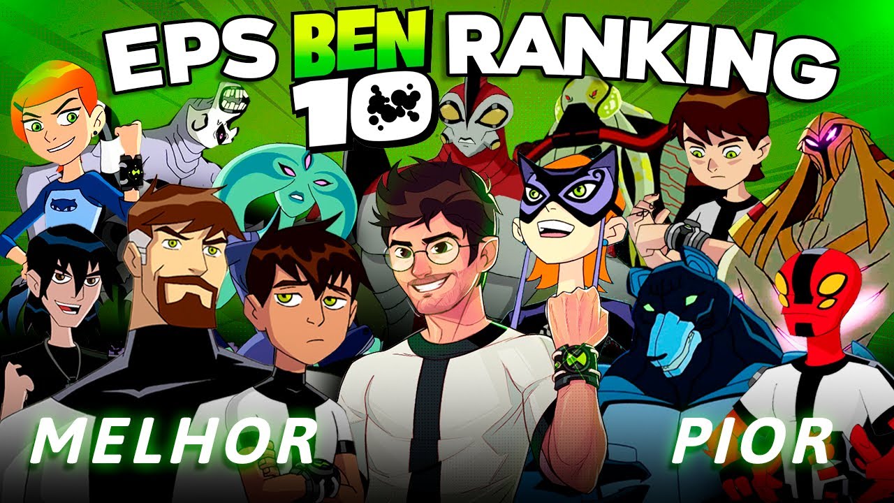 BEN 10: analisando e rankeando todos os episódios