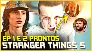 BOMBA! Episódios 1 e 2 de Stranger Things 5 já estão prontos!