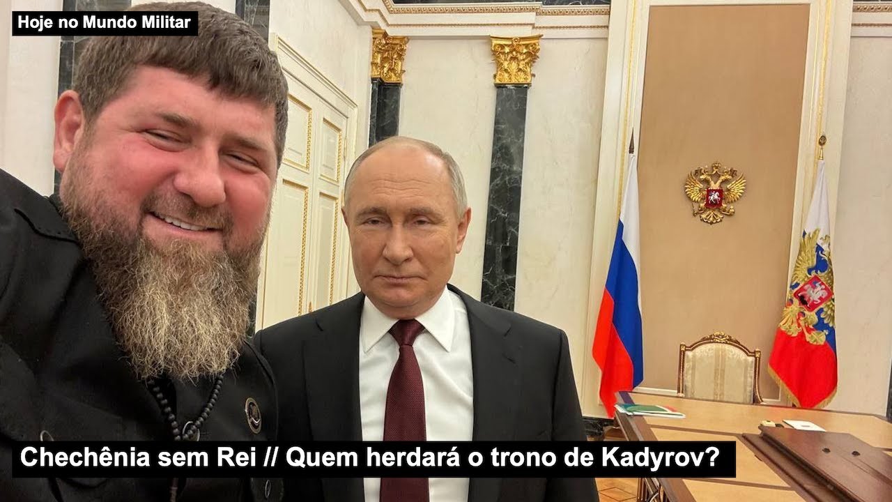 Chechênia sem Rei – Quem herdará o trono de Kadyrov?