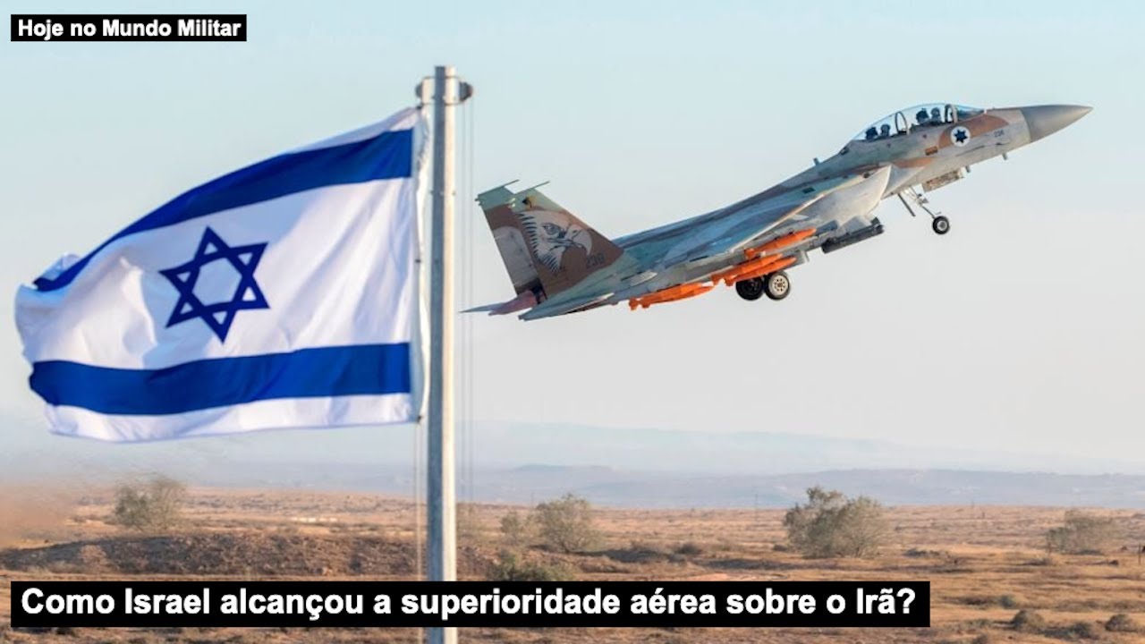 Como Israel alcançou a superioridade aérea sobre o Irã?