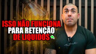 Como retirar liquido retido | O que funciona e o que não funciona