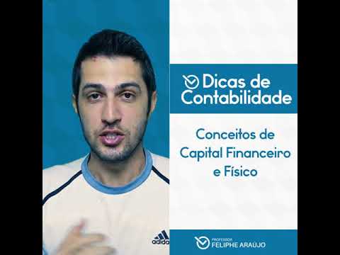 Conceitos de Capital Financeiro e Físico