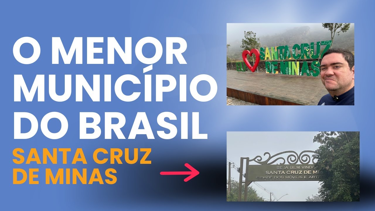 Conheça Santa Cruz de Minas, o menor município do Brasil!