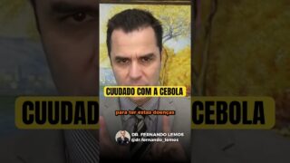 Cuidado com a CEBOLA ! Dr.Fernando Lemos – Planeta Intestino