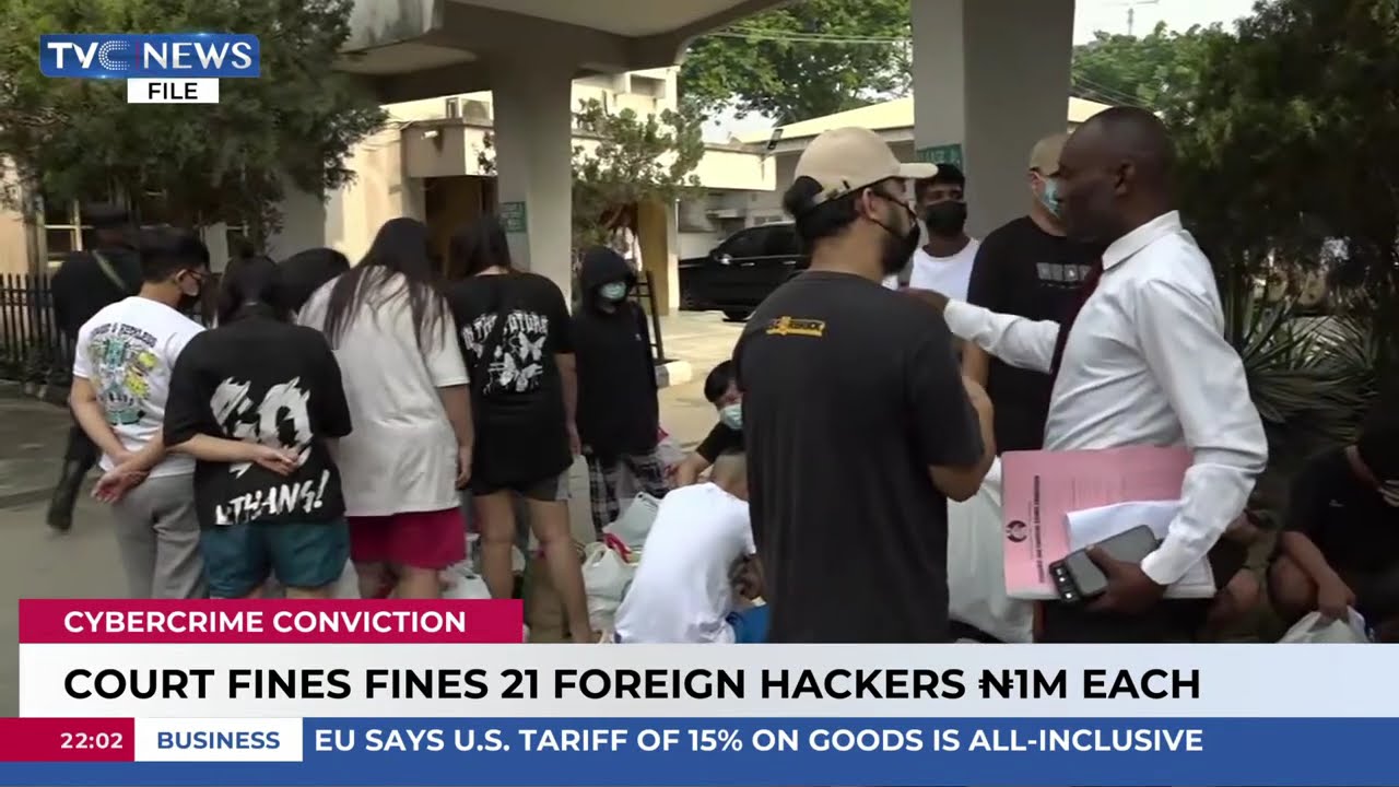 Cybercrime: Court Fines 21 Convicted Foreign Hackers N1m Each