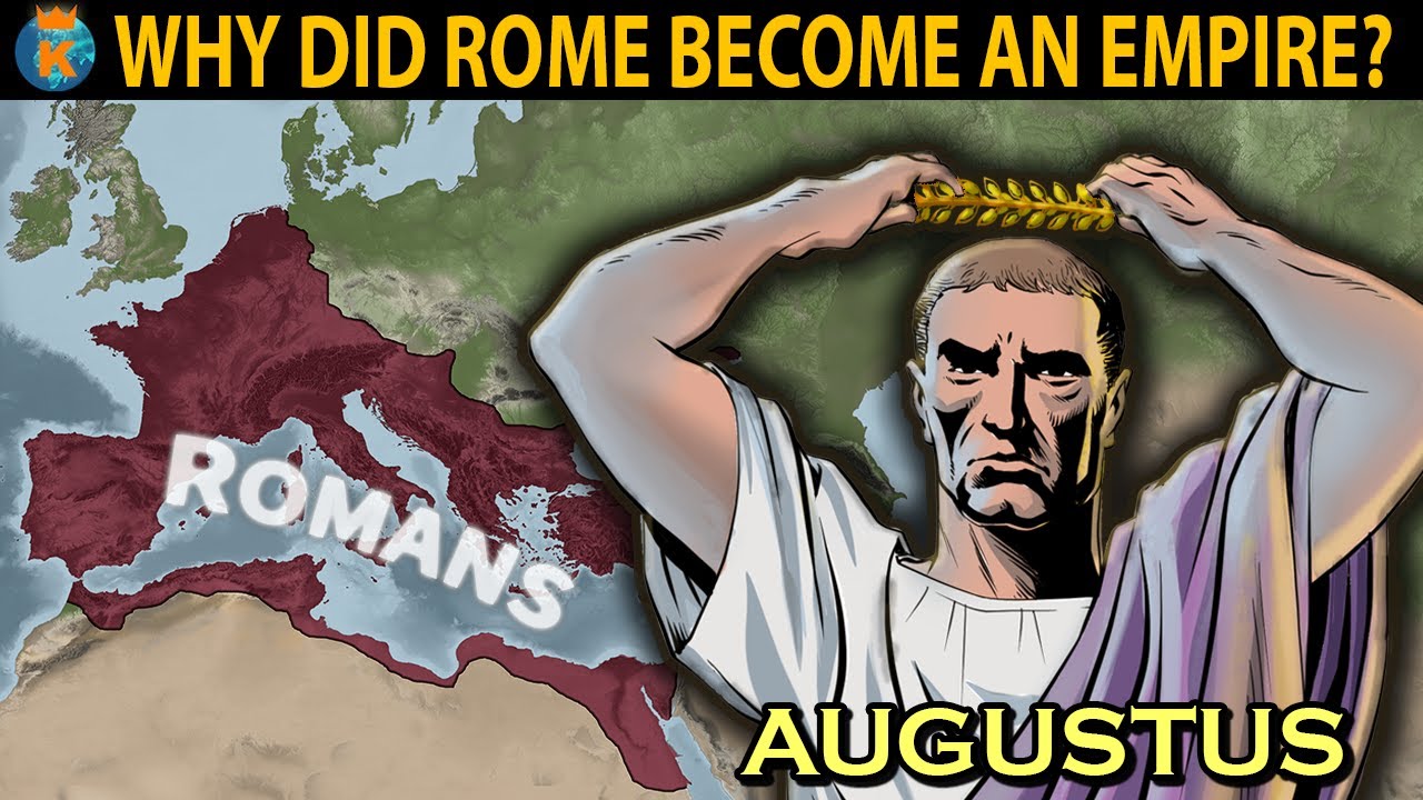 How did Rome become an Empire? – History of The Roman Empire (27 BC – 14 AD)