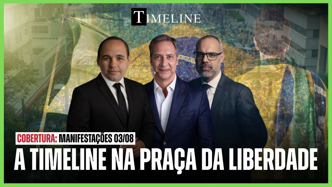 MANIFESTAÇÕES EM TODO O BRASIL AO VIVO | Revista Timeline – 03/08/25